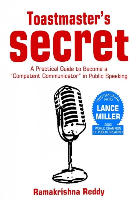 Toastmasters Secret: A Practical Guide to Become a Competent Communicator in Public Speaking (Paperback)