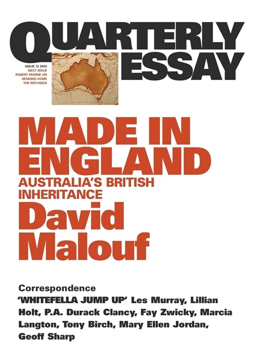 Made in England: Australias British Inheritance: Quarterly Essay 12 (Paperback)
