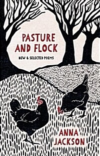 Pasture and Flock: New and Selected Poems (Paperback)