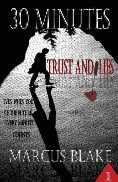 30 Minutes (Book 1): Trust and Lies (Paperback)