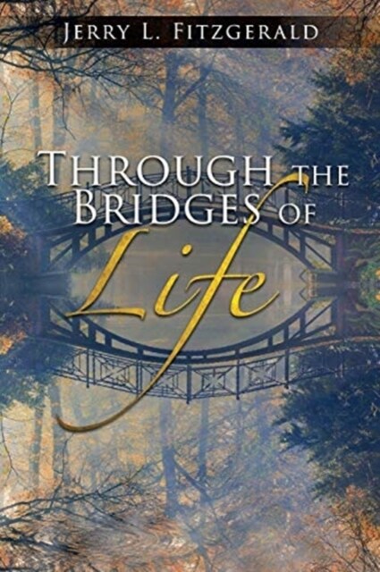 Through the Bridges of Life (Paperback)