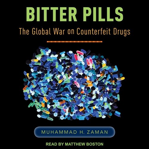 Bitter Pills: The Global War on Counterfeit Drugs (MP3 CD)