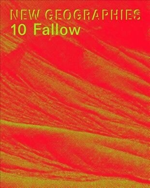 New Geographies 10: Fallow (Paperback)