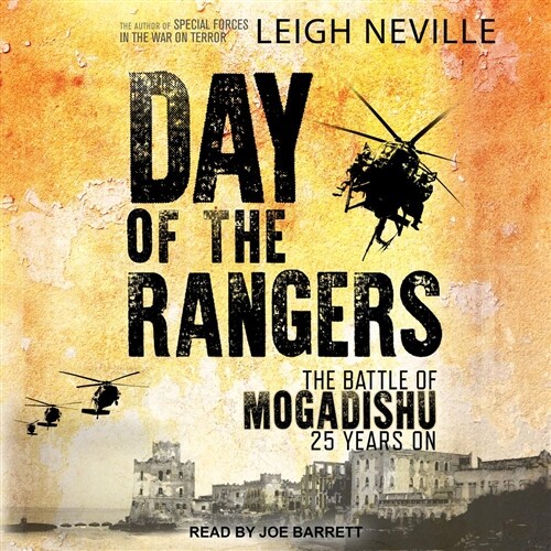 Day of the Rangers: The Battle of Mogadishu 25 Years on (MP3 CD)