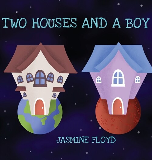 Two Houses and a Boy (Hardcover)