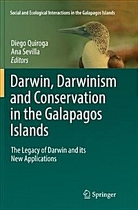 Darwin, Darwinism and Conservation in the Galapagos Islands: The Legacy of Darwin and Its New Applications (Paperback)