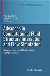 Advances in Computational Fluid-Structure Interaction and Flow Simulation: New Methods and Challenging Computations (Paperback)