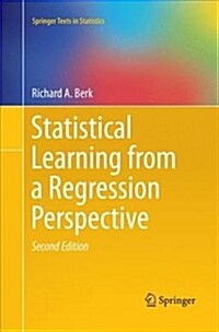 Statistical Learning from a Regression Perspective (Paperback)