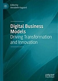 Digital Business Models: Driving Transformation and Innovation (Hardcover, 2019)