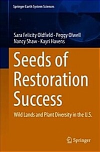 Seeds of Restoration Success: Wild Lands and Plant Diversity in the U.S. (Hardcover, 2019)