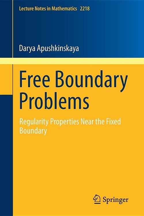 Free Boundary Problems: Regularity Properties Near the Fixed Boundary (Paperback, 2018)
