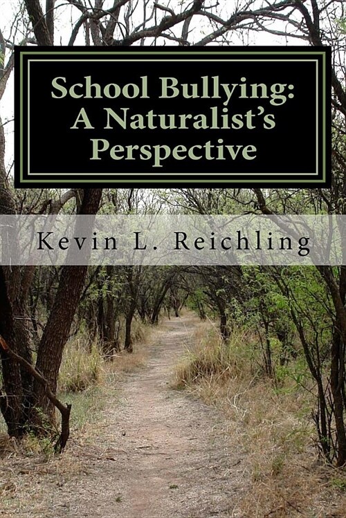 School Bullying: A Naturalists Perspective (Paperback)