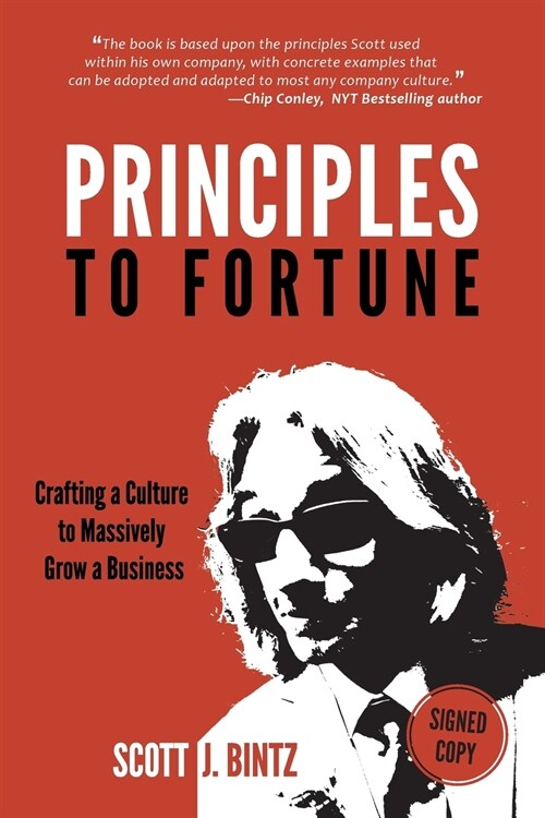 Principles to Fortune: Crafting a Culture to Massively Grow a Business (Paperback)