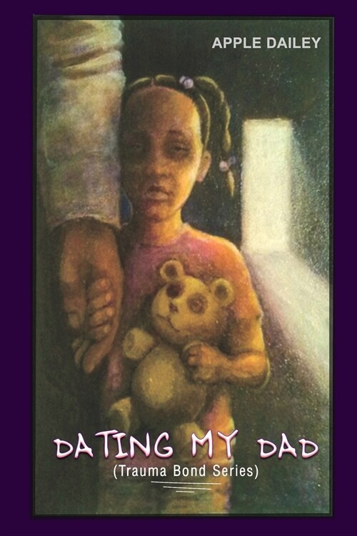 Dating My Dad: The Trauma Bond Series (Paperback)