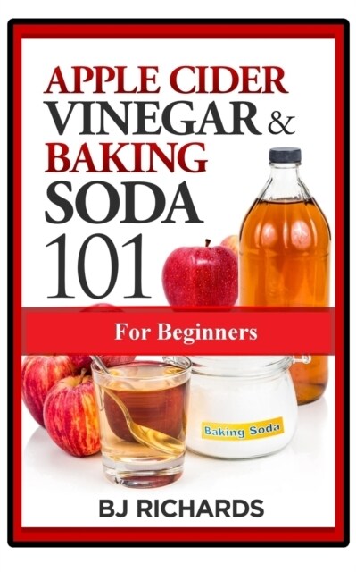 Apple Cider Vinegar & Baking Soda 101 for Beginners (Paperback)