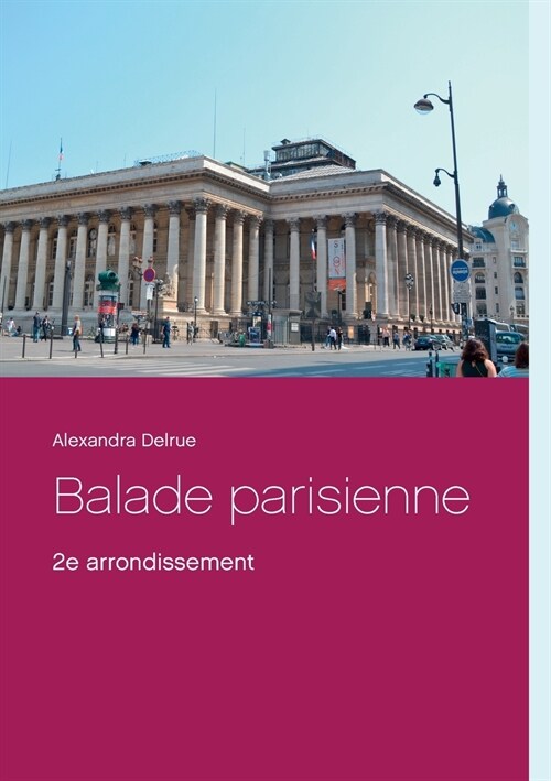 Balade parisienne: 2e arrondissement (Paperback)
