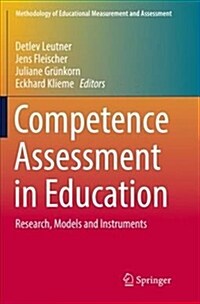 Competence Assessment in Education: Research, Models and Instruments (Paperback)