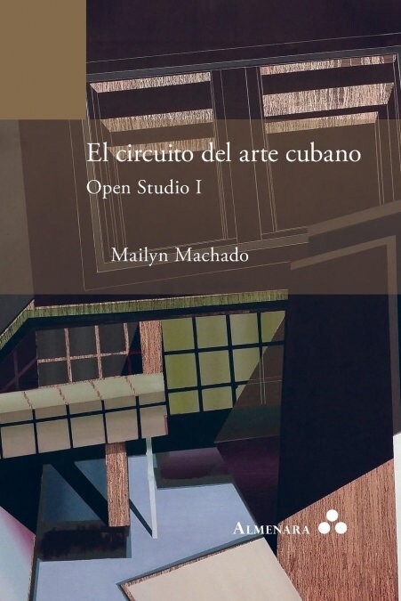 El Circuito del Arte Cubano. Open Studio I (Paperback)