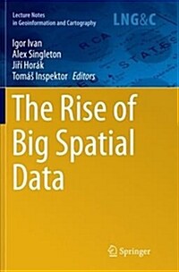 The Rise of Big Spatial Data (Paperback)