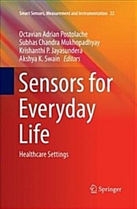 Sensors for Everyday Life: Healthcare Settings (Paperback)