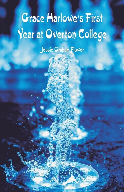 Grace Harlowes First Year at Overton College (Paperback)