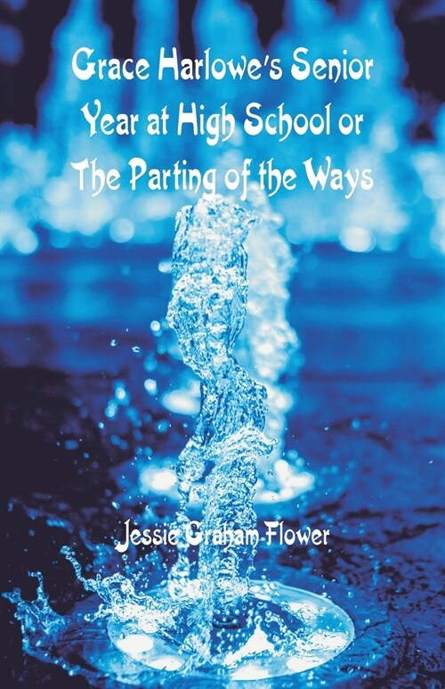 Grace Harlowes Senior Year at High School: The Parting of the Ways (Paperback)