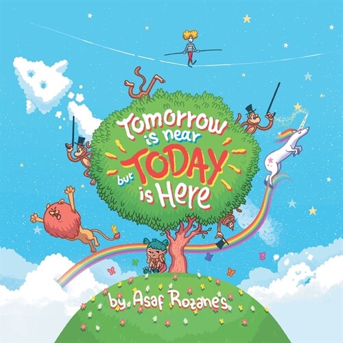 Tomorrow Is Near But Today Is Here: (childrens Books about Anxiety/Sleep Disorders/Adhd/Stress Relief, Picture Books, Preschool Books, Ages 3 5, Baby (Paperback)
