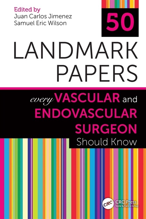 50 Landmark Papers Every Vascular and Endovascular Surgeon Should Know (Hardcover)