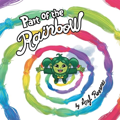 Part of the Rainbow: (childrens Books about Diversity/Equality/Discrimination/Acceptance/Colors Picture Books, Preschool Books, Ages 3 5, B (Paperback)