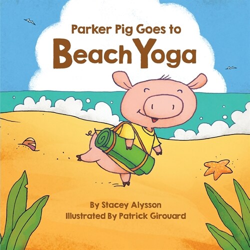 Parker Pig Goes to Beach Yoga (Paperback)