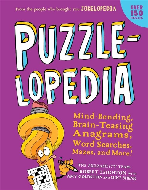 Puzzlelopedia: Mind-Bending, Brain-Teasing Word Games, Picture Puzzles, Mazes, and More! (Kids Activity Book) (Paperback)