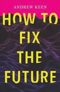 How to Fix the Future (Paperback)