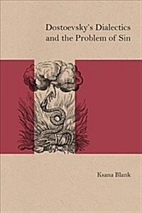 Dostoevskys Dialectics and the Problem of Sin (Paperback)