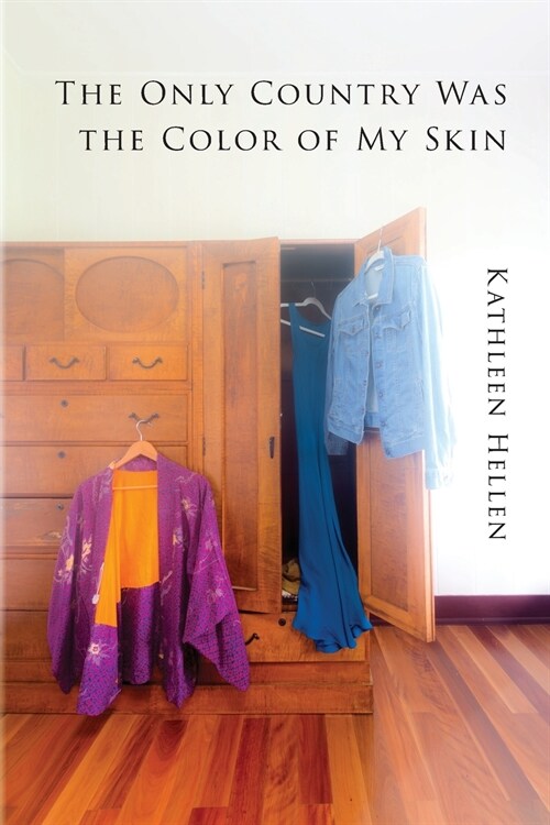 The Only Country Was the Color of My Skin (Paperback)