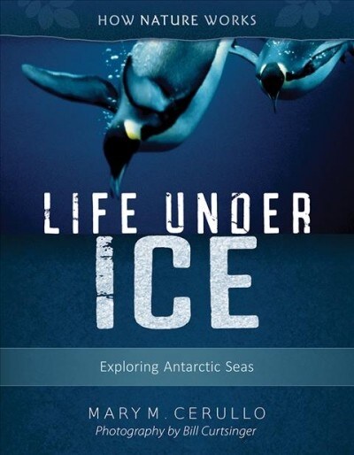 Life Under Ice: Exploring Antarctic Seas (Paperback, 2)