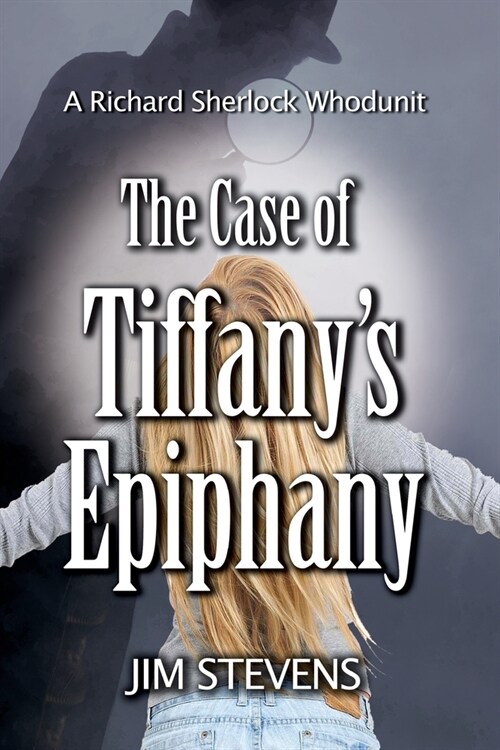 The Case of Tiffanys Epiphany (Paperback)