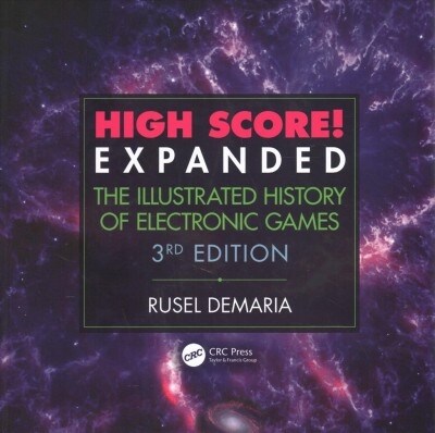 High Score! Expanded : The Illustrated History of Electronic Games 3rd Edition (Hardcover)