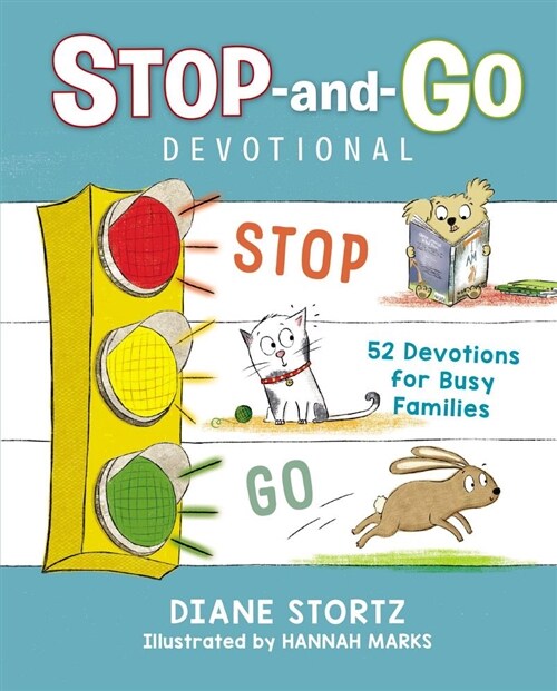 Stop-And-Go Devotional: 52 Devotions for Busy Families (Hardcover)