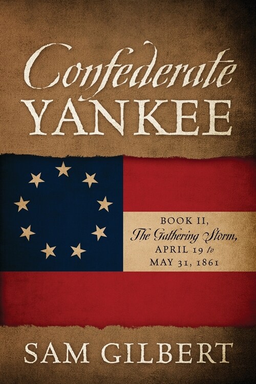 Confederate Yankee Book II: The Gathering Storm (Paperback)