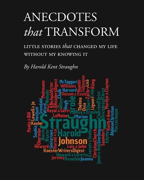 Anecdotes that Transform (PDF download): Little Stories that Changed My Life Without My Knowing It (Paperback)