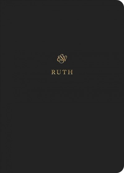 ESV Scripture Journal: Ruth (Paperback) (Paperback)