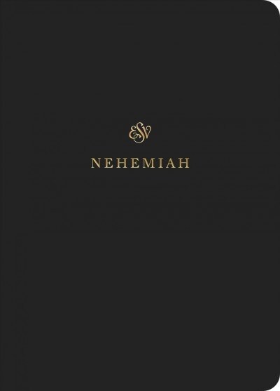 ESV Scripture Journal: Nehemiah (Paperback) (Paperback)