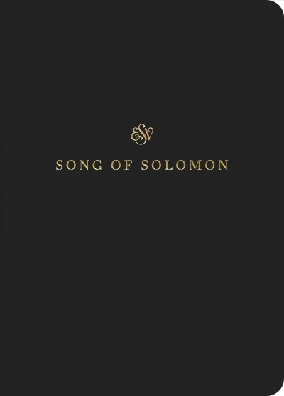 ESV Scripture Journal: Song of Solomon (Paperback) (Paperback)