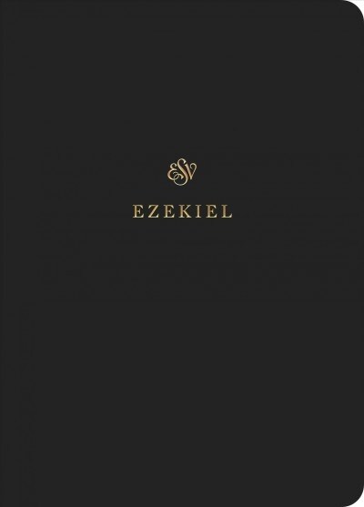 ESV Scripture Journal: Ezekiel (Paperback) (Paperback)