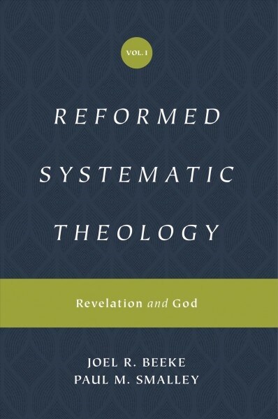 Reformed Systematic Theology, Volume 1: Revelation and God (Hardcover)