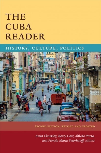The Cuba Reader: History, Culture, Politics (Hardcover, 2, Revised, Update)