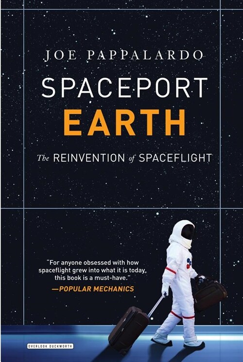 Spaceport Earth: The Reinvention of Spaceflight (Paperback)