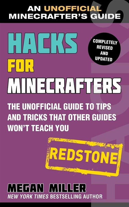 Hacks for Minecrafters: Redstone: The Unofficial Guide to Tips and Tricks That Other Guides Wont Teach You (Paperback)