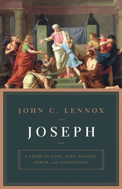 Joseph: A Story of Love, Hate, Slavery, Power, and Forgiveness (Paperback)