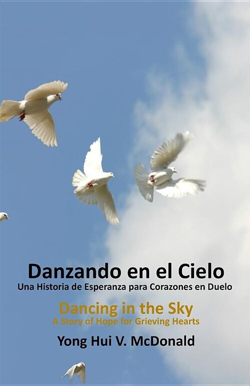 Spanish Dancing in the Sky, a Story of Hope for Grieving Hearts (Paperback)